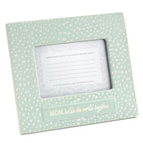 Mom Holds the World Together Frame, 4x6