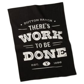 Yellowstone There's Work to Be Done Tea Towel