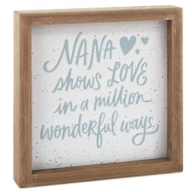 Nana Shows Love Framed Quote Sign, 7x7