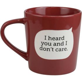 Heard and I Don't Care Mug